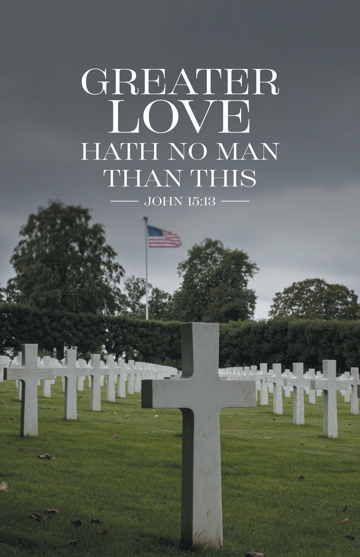 Greater Love Hath No Man Than This