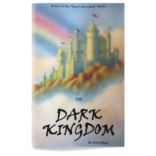 The Dark Kingdom: Stay in the Castle Series [Book 5]