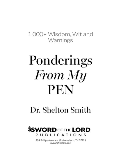 Ponderings From My Pen: 1,000+ Wisdom, Wit and Warnings