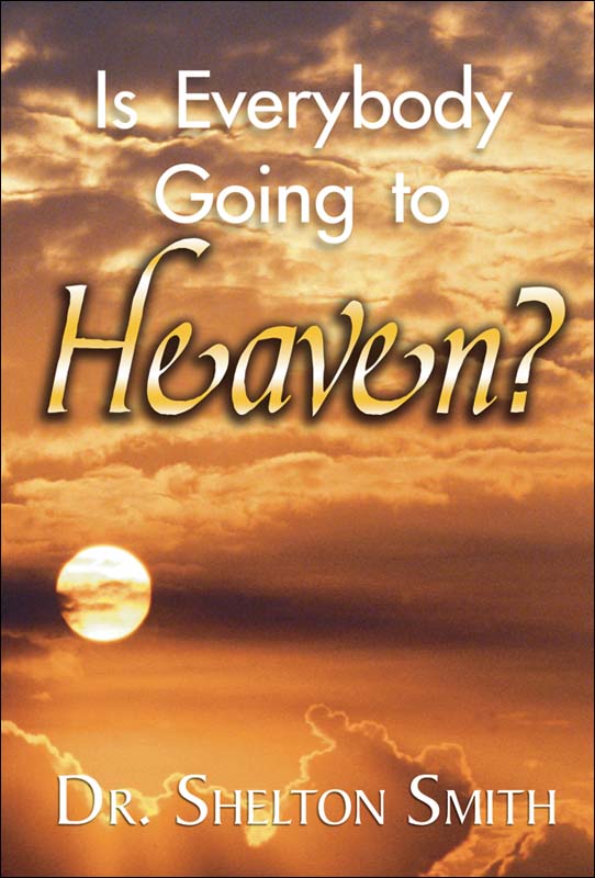 Is Everybody Going to Heaven?