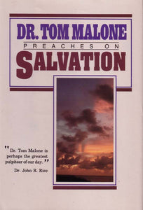 Dr. Tom Malone Preaches on Salvation