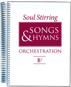 Soul Stirring Songs & Hymns B Flat Orchestration