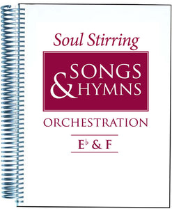 Soul Stirring Songs & Hymns E Flat/F Orchestration