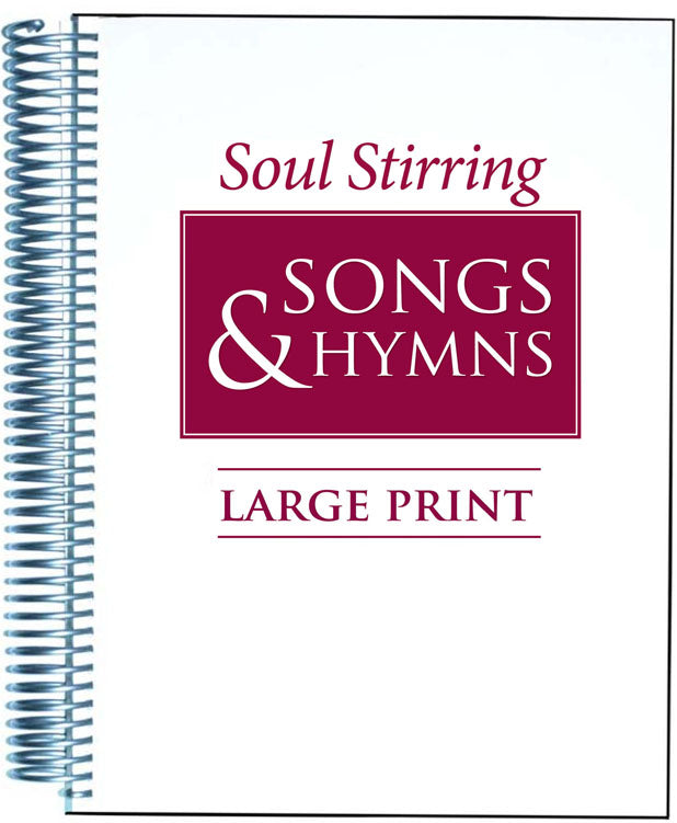 Soul Stirring Songs & Hymns Large Print