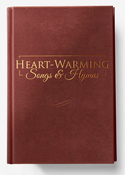 Heart-Warming Songs & Hymns