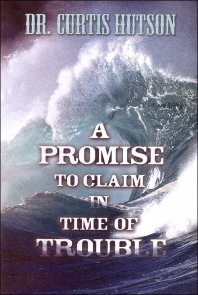 Promise to Claim In Time of Trouble, A
