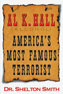 Al K. Hall—America's Most Famous Terrorist