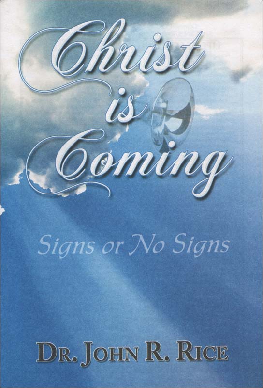 Christ Is Coming Signs or No Signs