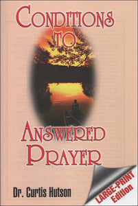 Conditions to Answered Prayer