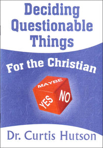 Deciding Questionable Things for the Christian