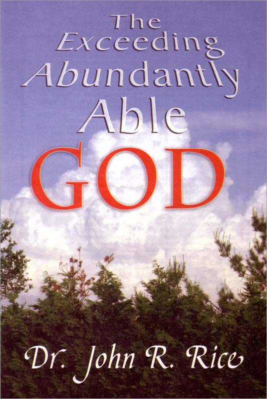 Exceeding Abundantly Able God