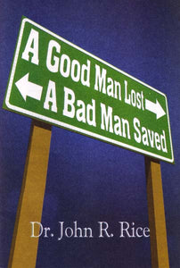 Good Man Lost A Bad Man Saved, A