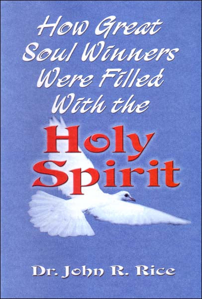 How Great Soul Winners Were Filled With the Holy Spirit