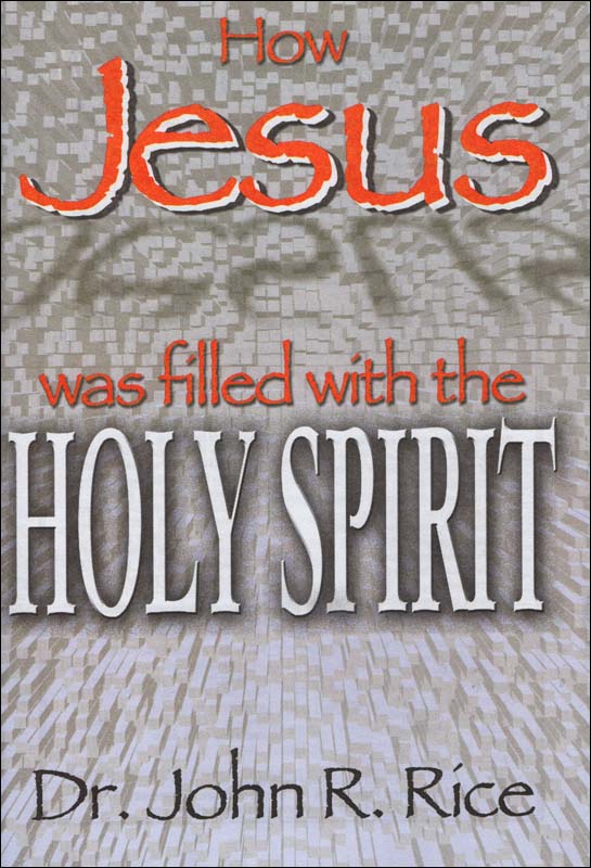 How Jesus Was Filled With the Holy Spirit