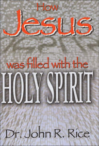 How Jesus Was Filled With the Holy Spirit