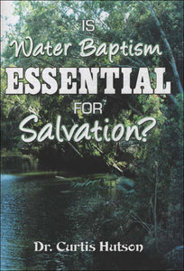 Is Water Baptism Essential for Salvation?