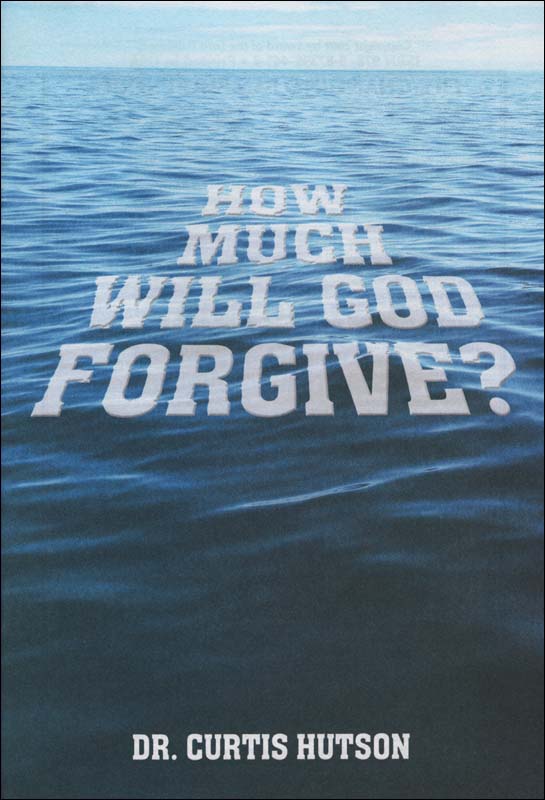 How Much Will God Forgive?