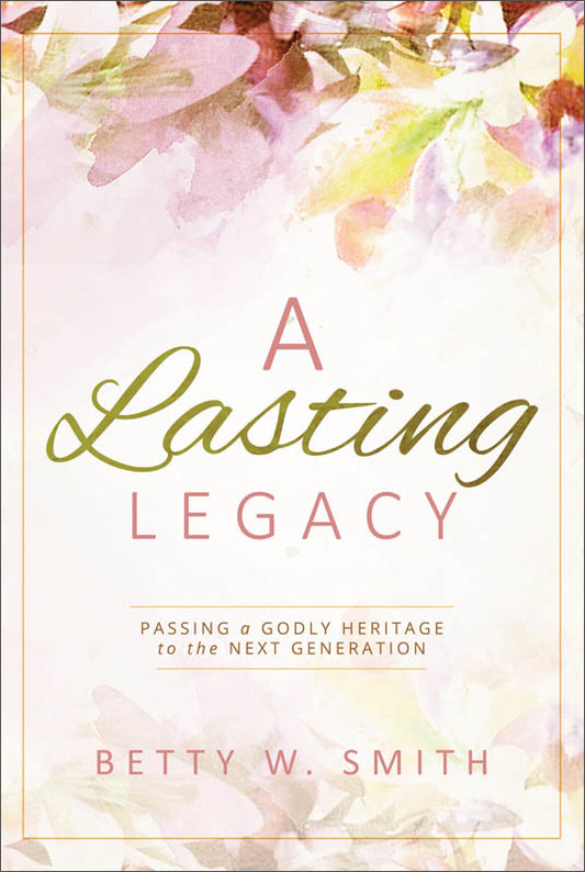 Lasting Legacy, A