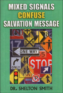 Mixed Signals Confuse Salvation Message