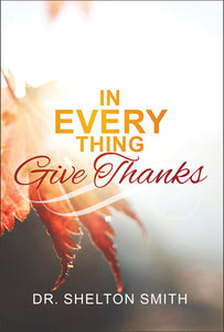 In Every Thing Give Thanks