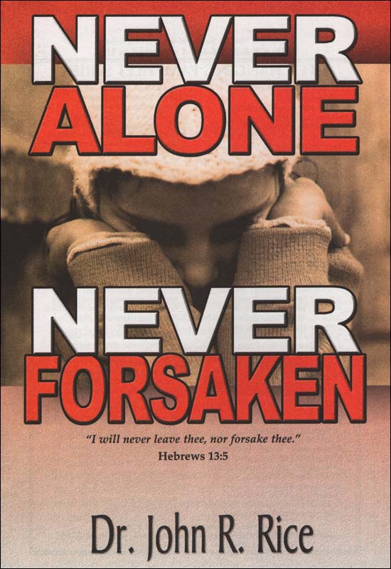 Never Alone, Never Forsaken [Large Print]