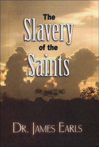 Slavery of the Saints, The
