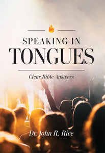 Speaking In Tongues—Clear Bible Answers