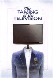 Taming of the Television, The