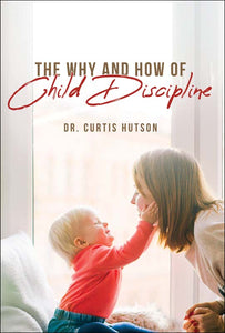 Why and How of Child Discipline, The
