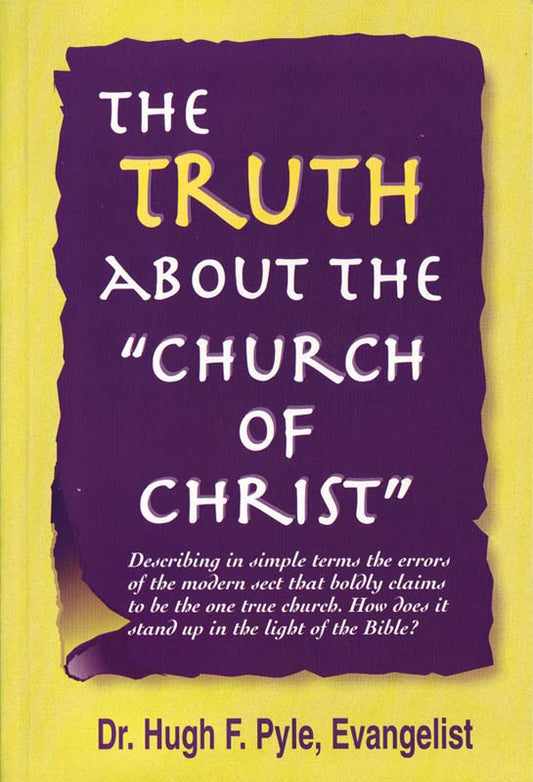 Truth About the "Church of Christ", The