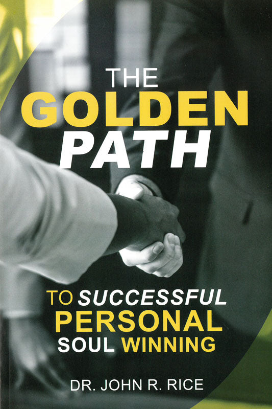 Golden Path to Successful Personal Soul Winning, The