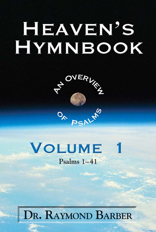 Heaven's Hymnbook: An Overview of Psalms (Vol. 1)