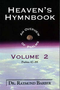 Heaven's Hymnbook: An Overview of Psalms (Vol. 2)