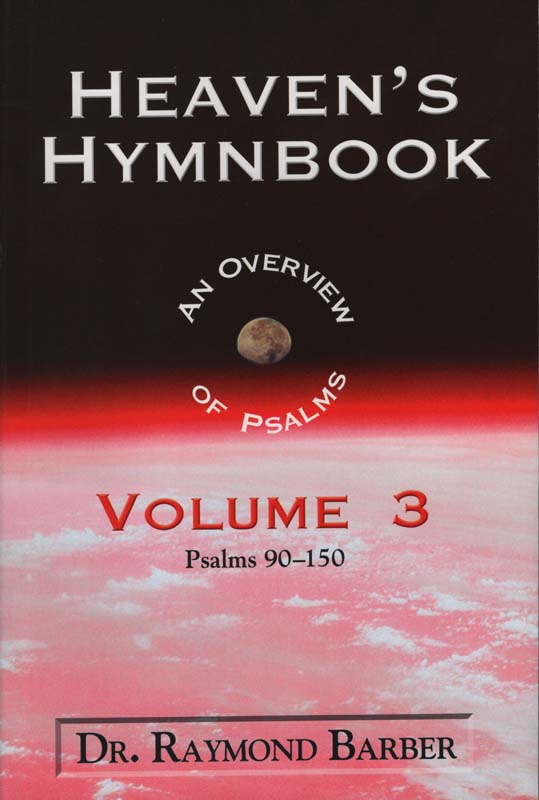 Heaven's Hymnbook: An Overview of Psalms (Vol. 3)