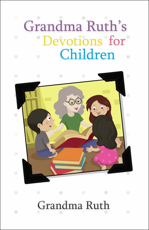 Grandma Ruth's Devotions for Children