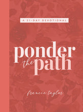 Load image into Gallery viewer, Ponder the Path: A 31-Day Devotional

