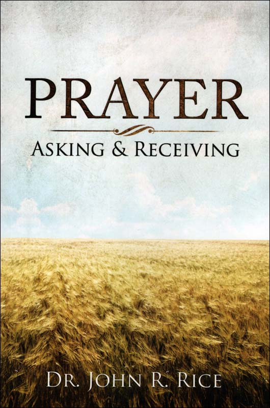 Prayer—Asking and Receiving