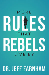 More Rules That Rebels Live By