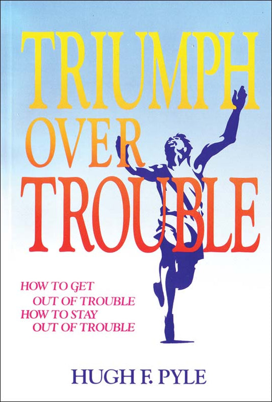 Triumph Over Trouble