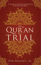 Load image into Gallery viewer, Qur&#39;an On Trial, The
