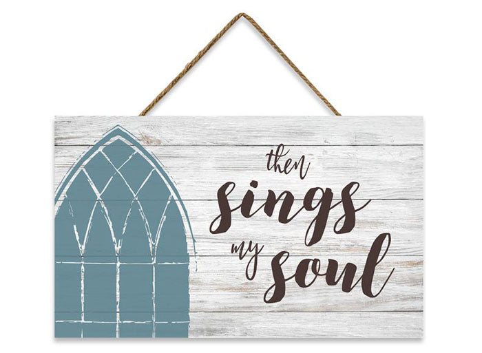 Then Sings My Soul Wall Decor